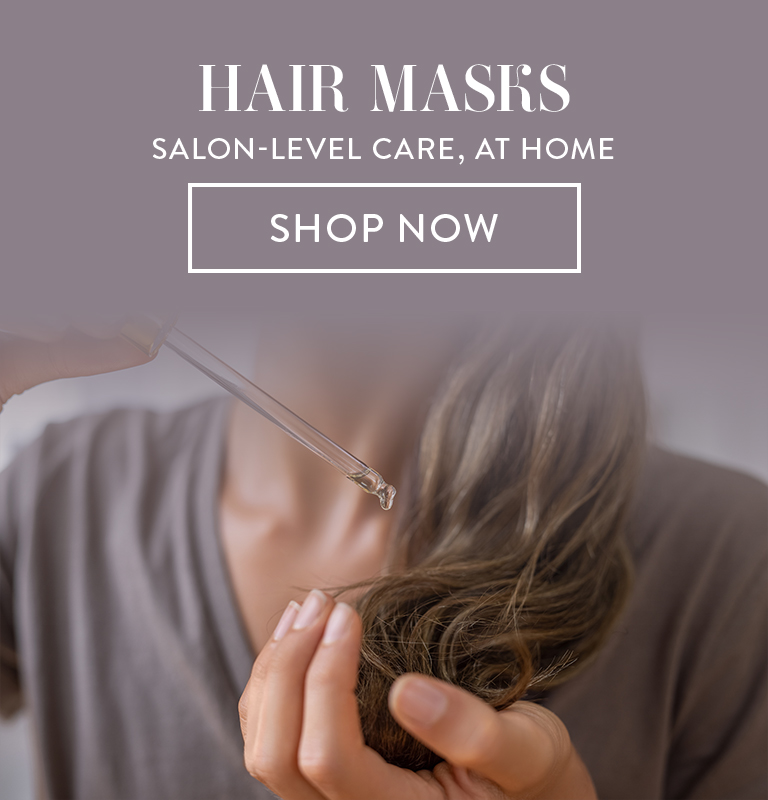 Hair Masks. Salon-level care, at home. Shop Now.